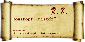 Roszkopf Kristóf névjegykártya
